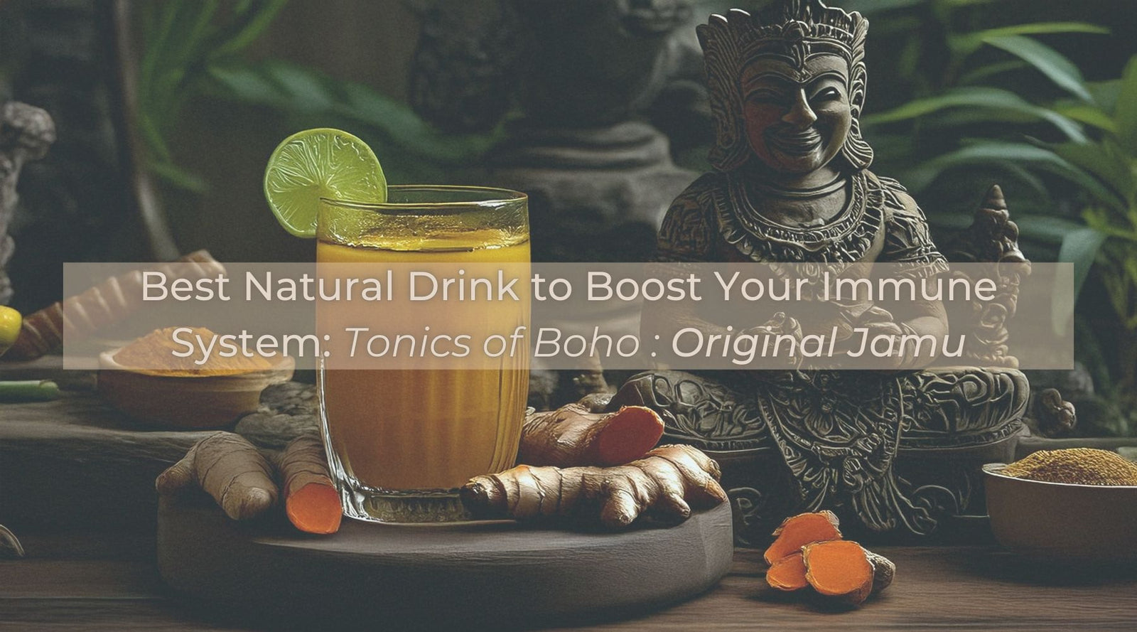 Glass of turmeric jamu tonic with lime, ginger, and statue backdrop, titled “Best Natural Drink to Boost Your Immune System.”